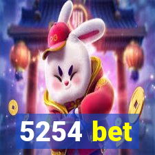 5254 bet